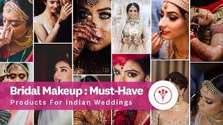 Bridal Makeup Kit | Must-Have Products For Indian Weddings | #Makeup #BridalKit #WeddingWireIndia