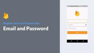 Firebase user registration using email and password with custom fields | Save user contact, name etc