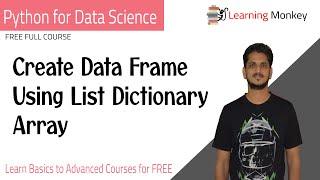 Create Data Frame Using List Dictionary Array || Lesson 1.2 || Python for Data Science ||
