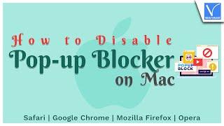 How to Disable Popup blocker on Mac You need to Know