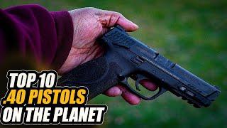 TOP 10 BEST .40 PISTOLS ON THE PLANE (2022) || T-MAN REVIEW