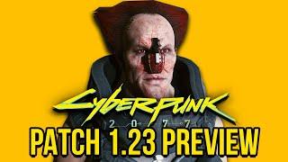 Cyberpunk 2077 Patch 1.23 Preview - Hotfix Before the Big Update?