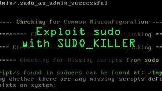 Exploit Sudo & Become a Superuser with SUDO_KILLER [Tutorial]