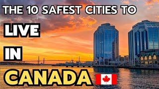 The 10 safest cities to live in Canada in 2024 & 2025