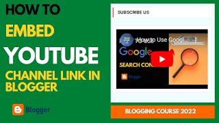 How to Embed Youtube Channel Html Code in Blogger | How to Embed Youtube Video in Blogger 2022