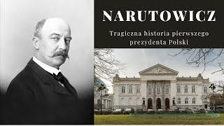 Gabriel Narutowicz - tragiczna historia pierwszego prezydenta Polski.