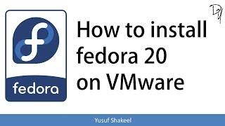 VMware Player | How to install Fedora 20