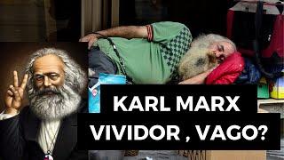 Karl Marx Era Un Vago?