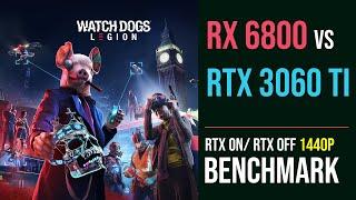 RX 6800 vs RTX 3060 Ti | RTX on | RTX off Watch Dogs Legion at 1440p