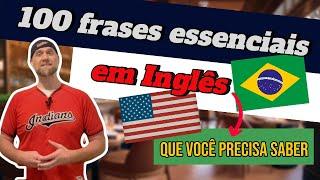 100 Frases de Inglês Que Você Precisa Saber! - Aprenda Inglês Básico para iniciantes rápido e fácil