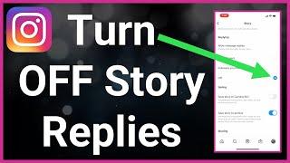 How To Turn On / Off Replies To Instagram Stories