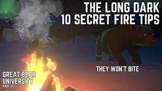 10 Fire Tips You Might Not Know - The Long Dark