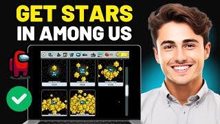 How To Get Stars in Among Us (2025)