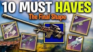 10 Great Weapons To Have For The Final Shape | DO NOT MISS OUT! Destiny 2 Must Have Weapons