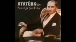 atatürkün sevdiği şarkılar