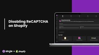 How to Disable ReCAPTCHA on Shopify | Single Help Center