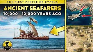 12,000-Year-Old Ancient Seafarers of Cyprus | Ancient Architects