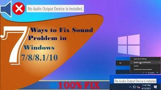 How to fix "No Audio Output Device is Installed." in Windows 7/8/8.1/10 [7 Ways]-100% Fix