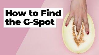 How to Find the G-spot - Our Expert Tips