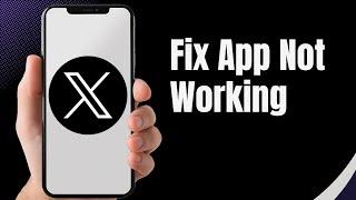 How to Fix X Twitter App Not Working - Android & Ios | Final Solution