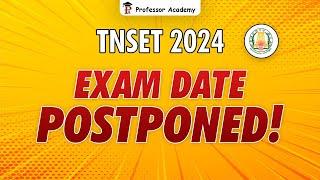TN SET 2024 | Exam Date postponed | Professor Academy