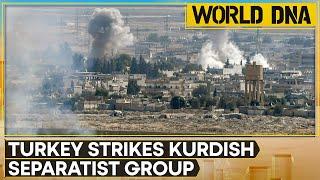 Turkey launches airstrikes against Kurdish militants in Iraq and Syria | World DNA | WION