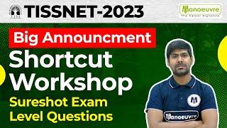 TISSNET 2023 - Big Announcement | Shortcut Workshop | SureShot Exam Level Questions