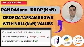 PYTHON PANDAS TUTORIAL #12 - DROP DATAFRAME ROWS WITH NULL VALUES (using DROPNA method).