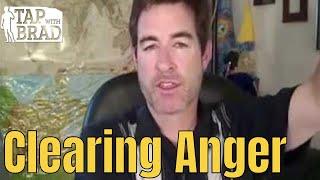 Clearing Anger - Tapping with Brad Yates