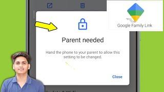 Fix Family Link & uninstall Parental control | Parent need Problem