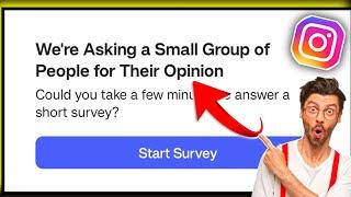 We're Asking a Small Group of People for Their Opinion Instagram | Instagram Start Survey