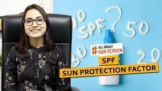 Sun Protection Factor (SPF) Explained | Dr Deepika Lunawat