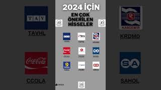 2024 Yılı En Çok Önerilen Hisse Senetleri  #borsa  #hisse