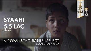 SYAAHI I VARUN TANDON I ROYAL STAG BARREL SELECT LARGE SHORT FILMS