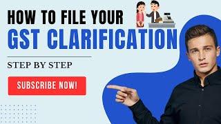 How to file GST Clarification | Notice seeking clarification against Application New Registration