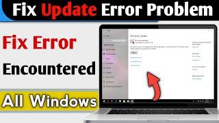 How To Fix All Windows 11, 10 Update Errors | How To Fix Error Encountered