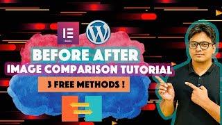 WordPress Before After image slider- Compare images Using Elementor