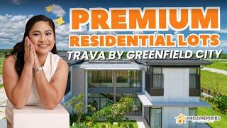 AFFORDABLE PREMIUM LOTS IN SANTA ROSA, LAGUNA | Trava by Greenfield City