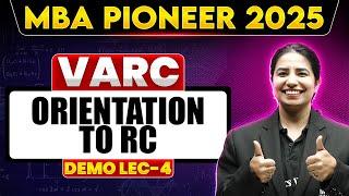 ORIENTATION TO READING COMPREHENSION(RC)  | DEMO LEC 04 | CAT VARC PREPARATION | MBA PIONEER 2025