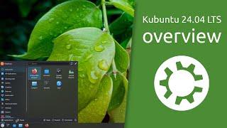 Kubuntu 24.04 LTS overview  | making your PC friendly