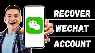 How To Log In WeChat Forgot Password 2024 | Recover WeChat Account (Easy)