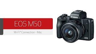 Canon EOS M50 - Wireless Connection with a Mac