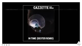 CAZZETTE feat. Brando - In Time (Dexter Remix)