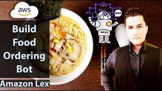 Build a Food Ordering Chatbot with Amazon Lex | AWS Machine Learning