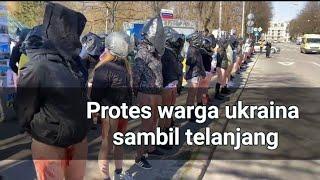 DEMO TELANJANG di ukraina atas RUSIA