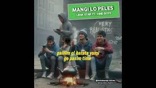 Mangi Lo Peles(2024)_LIMA STAR ft.MND Boys. #OutNow