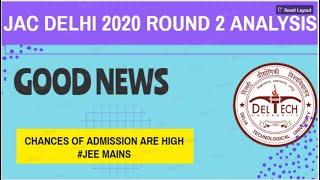 JAC DELHI 2020 ROUND 2 analysis | JAC counselling | JAC cut off | DTU Cut off | Jee mains cutt off