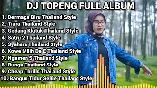 DJ TOPENG FULL ALBUM TERBARU - DERMAGA BIRU | TIARA | GEDANG KLUTUK | THAILAND STYLE VIRAL TIKTOK