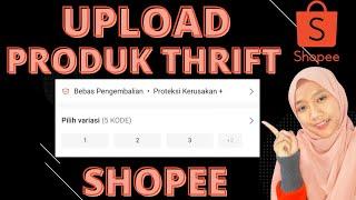 TUTORIAL UPLOAD PRODUK THRIFT DI SHOPEE @kunyofficial