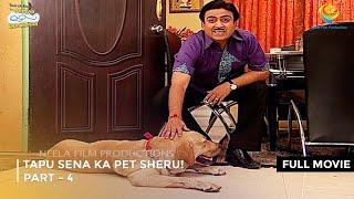 Tapu Sena Ka Pet Sheru! I FULL MOVIE | PART 4 I Taarak Mehta Ka Ooltah Chashmah Ep 1101 to 1104